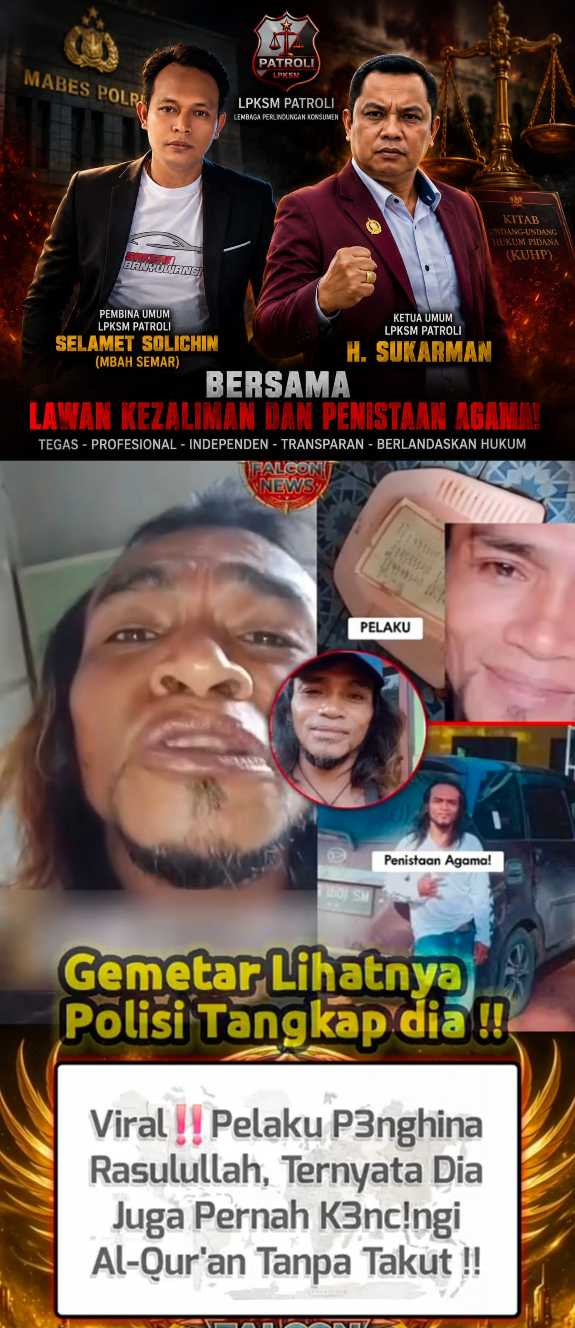 Ketua Umum LPKSM PATROLI Desak Mabes Polri dan Polda NTB Usut Tuntas Video Viral yang Diduga Menghina Al-Qur'an dan Islam